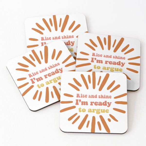Item preview, Rise and Shine, I’m Ready to Argue – Angry Sun Design designed and sold by THETEEHEEPARTY.