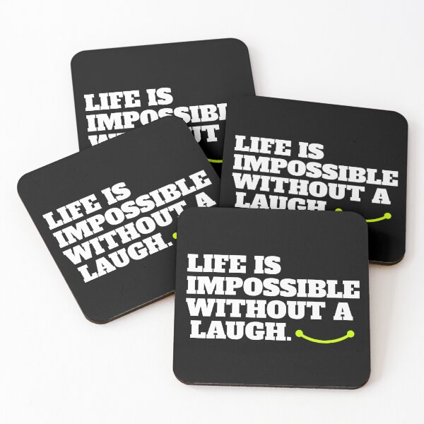 Item preview, Life Is Impossible Without A Laugh designed and sold by TheFineShirt.