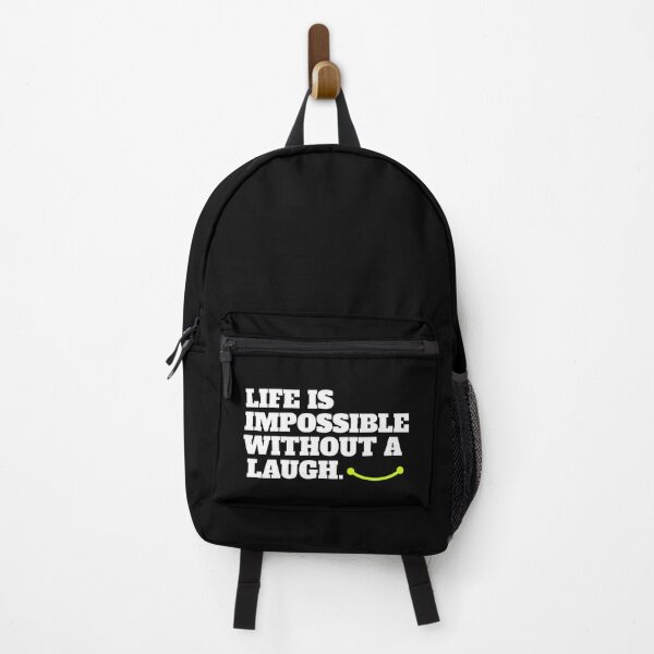 Item preview, Life Is Impossible Without A Laugh designed and sold by TheFineShirt.