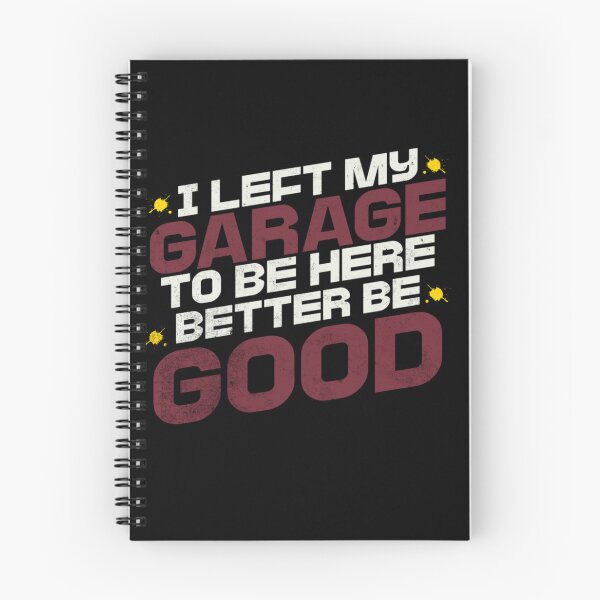 Item preview, I Left My Garage To Be Here This Better Be Good Funny Mechanic and Car Lovers designed and sold by Eva-mery.