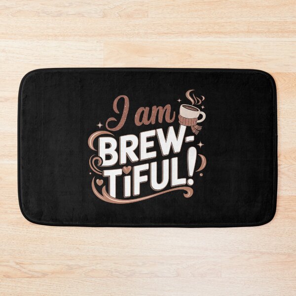 Item preview, I am BREW-tiful designed and sold by jkrphoto.