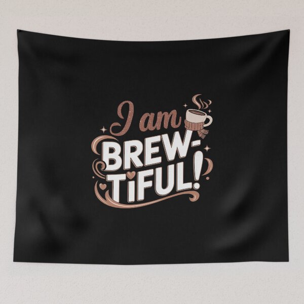 Item preview, I am BREW-tiful designed and sold by jkrphoto.