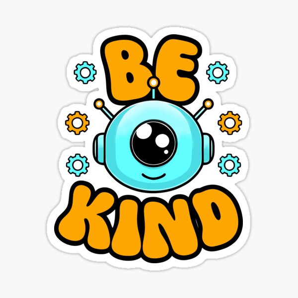 Item preview, be-kind-robot-cute-quote designed and sold by SpunkEdge.
