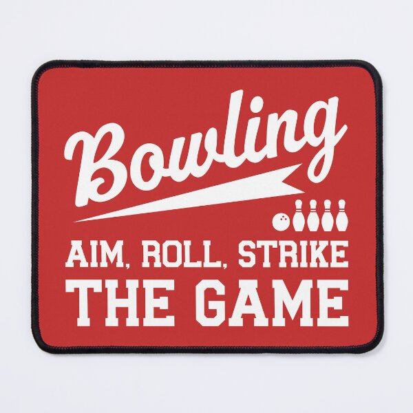 Item preview, Bowling, Aim, Roll, Strike The Game designed and sold by MO DESIGNS.