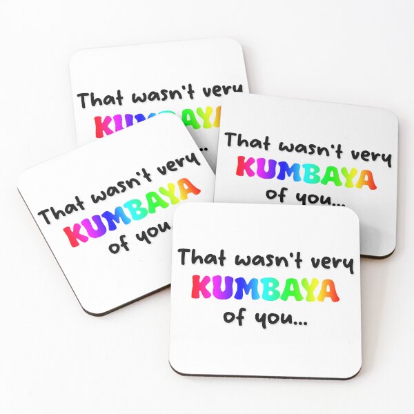 Item preview, That wasn't very Kumbaya of you... designed and sold by Relatable Tees.