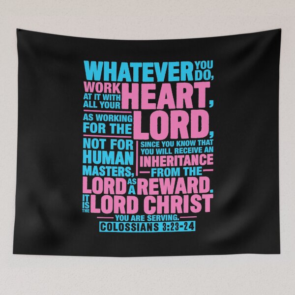 Item preview, Colossians 3:23-24 Work For The Lord Not For Human Masters designed and sold by plushism.