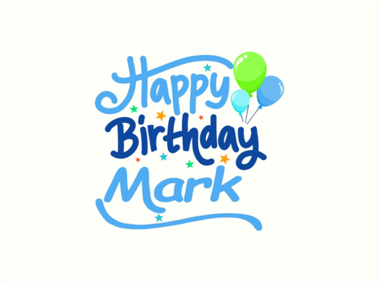 "Happy Birthday Mark" Art Prints by PM-Names | Redbubble