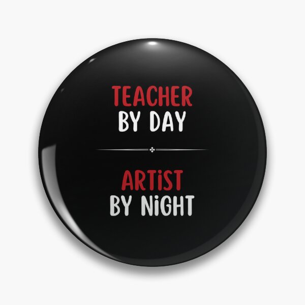 Item preview, Teacher by Day, Artist by Night designed and sold by DixieGirlStudio.
