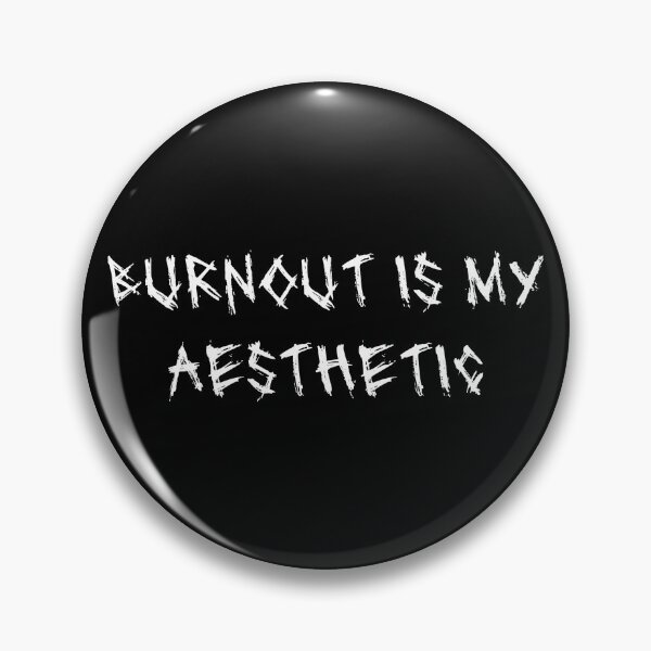 Item preview, Burnout is my aesthetic designed and sold by Relatable Tees.
