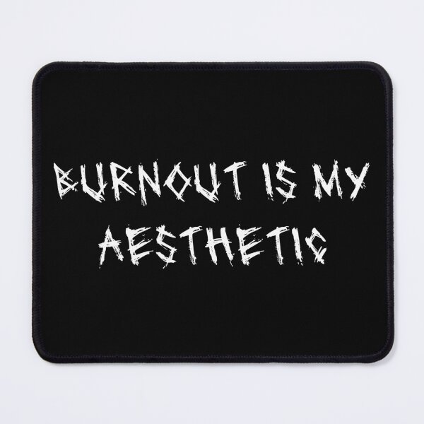 Item preview, Burnout is my aesthetic designed and sold by Relatable Tees.