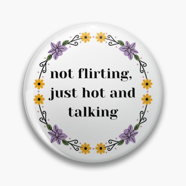 Item preview, Not Flirting designed and sold by PleasureMap.