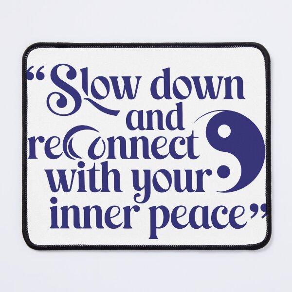 Item preview, Slow down and reconnect with your inner peace designed and sold by jfcreations.