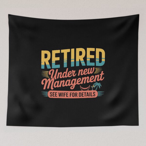 Item preview, Retired Under New Management See Wife For Details - A funny gift for a husband, dad, grandpa, or coworker who's just retired and loves a good laugh. designed and sold by ZyziowskyArt.