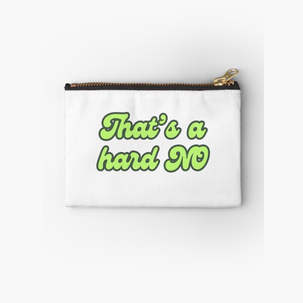 Item preview, That's a Hard NO designed and sold by DixieGirlStudio.