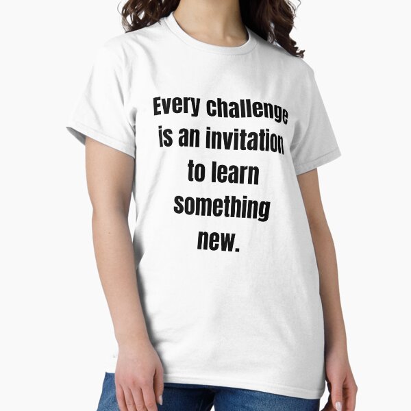Item preview, Every challenge is an invitation to learn something new. designed and sold by Tri-point12.