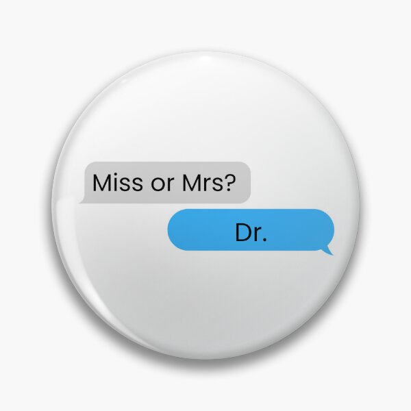Item preview, Miss or Mrs? Dr. designed and sold by ISG Designs.