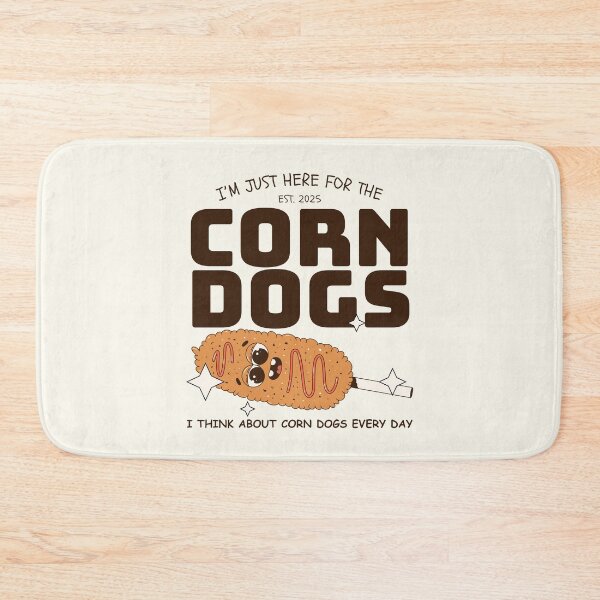 Item preview, I'm just here for the corn dogs designed and sold by Peerless-Prime.