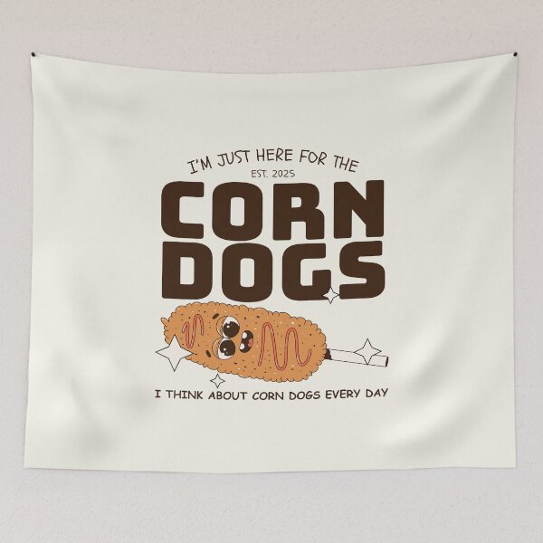 Item preview, I'm just here for the corn dogs designed and sold by Peerless-Prime.