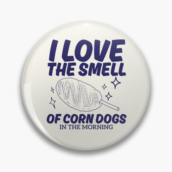 Item preview, I love the smell of corn dogs designed and sold by Peerless-Prime.