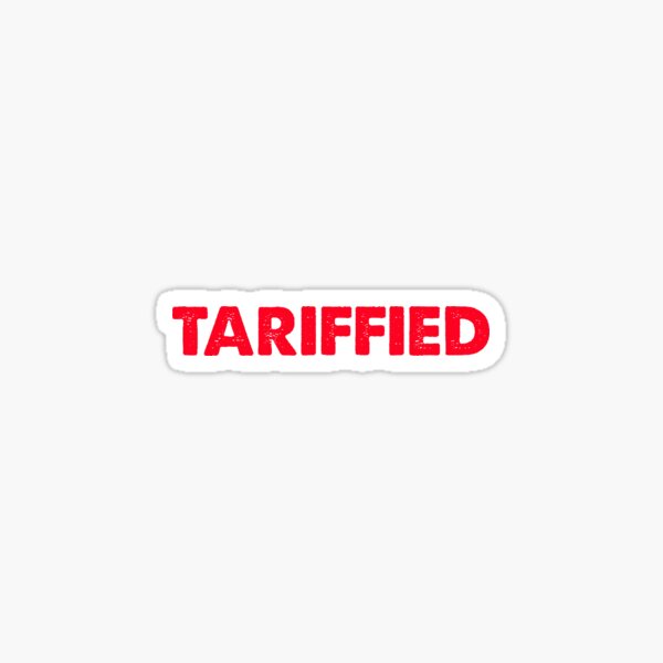 Item preview, TARIFFIED | tarifright designed and sold by 1artcolor.
