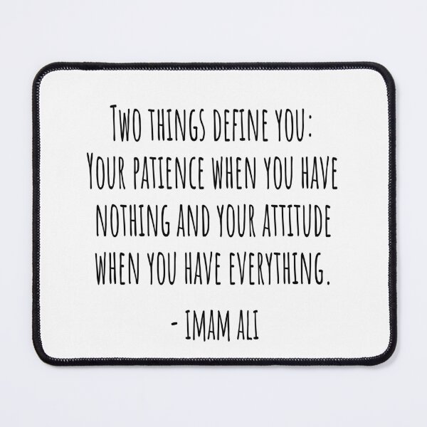Item preview, Two things define you... ― Imam Ali designed and sold by QuotesBerry.