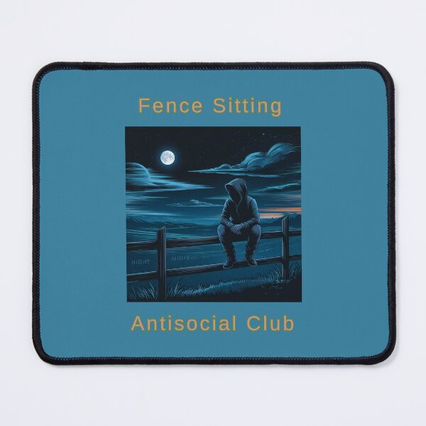 Item preview, Fence Sitting Antisocial Club designed and sold by TrendsLook.