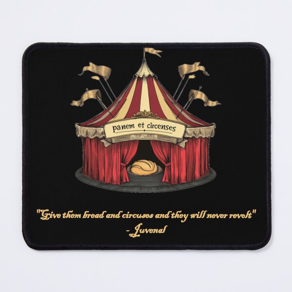 Item preview, Panem et Circenses, Bread and Circuses by Juvenal designed and sold by kehlyhales.
