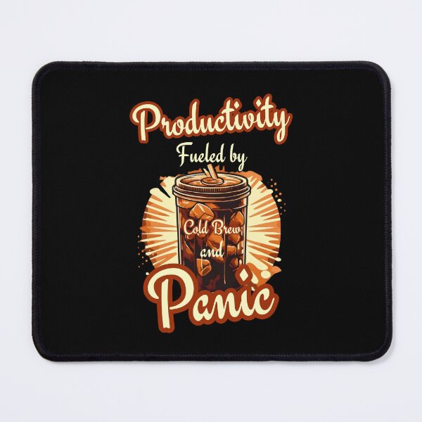 Item preview, Productivity Fueled By Cold Brew And Panic - Funny Coffee Workplace Humor designed and sold by DemureArtsy.