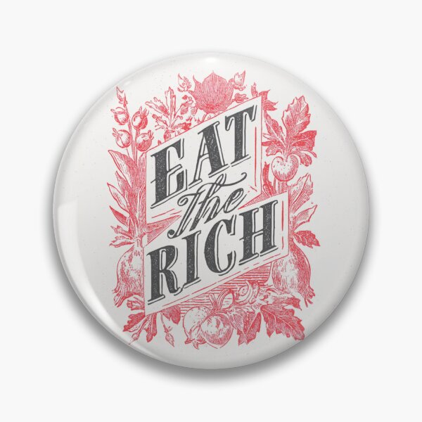 Item preview, Eat the rich designed and sold by MendaciousMina.