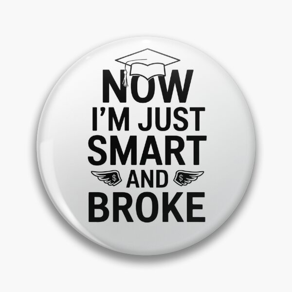 Item preview, Now I’m Just Smart And Broke: Is This Adulting? designed and sold by elynne9.