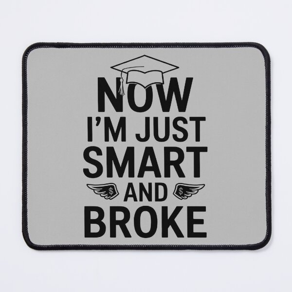 Item preview, Now I’m Just Smart And Broke: Is This Adulting? designed and sold by elynne9.