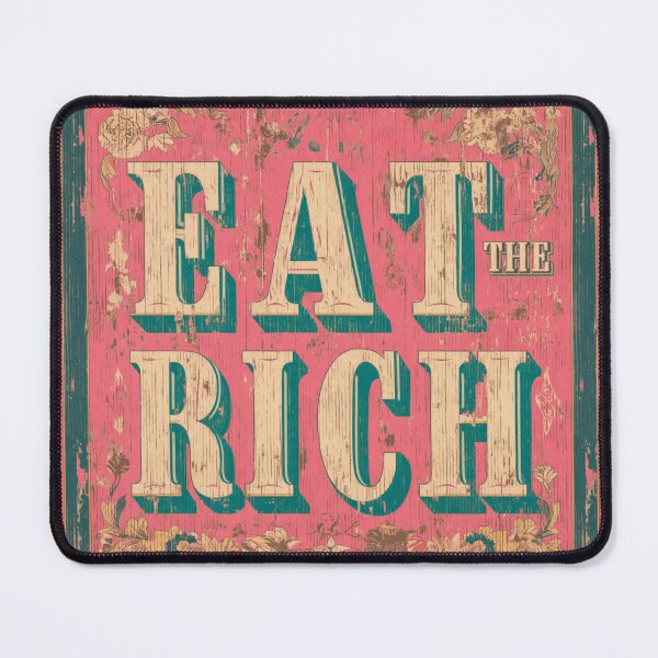 Item preview, Eat the rich designed and sold by MendaciousMina.