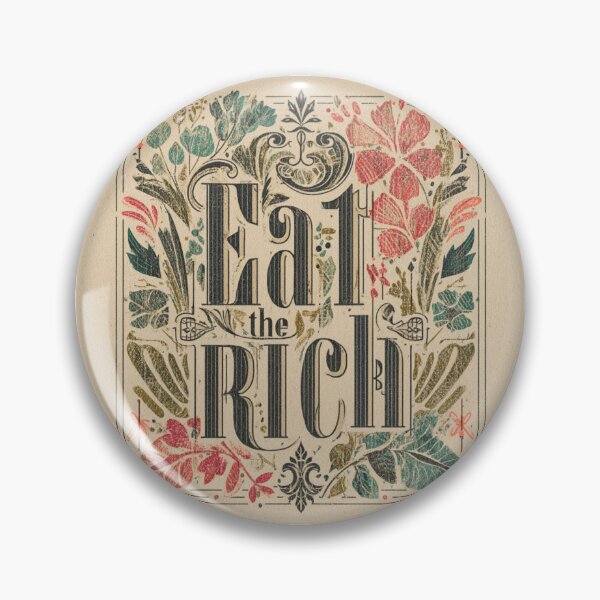 Item preview, Eat the rich designed and sold by MendaciousMina.