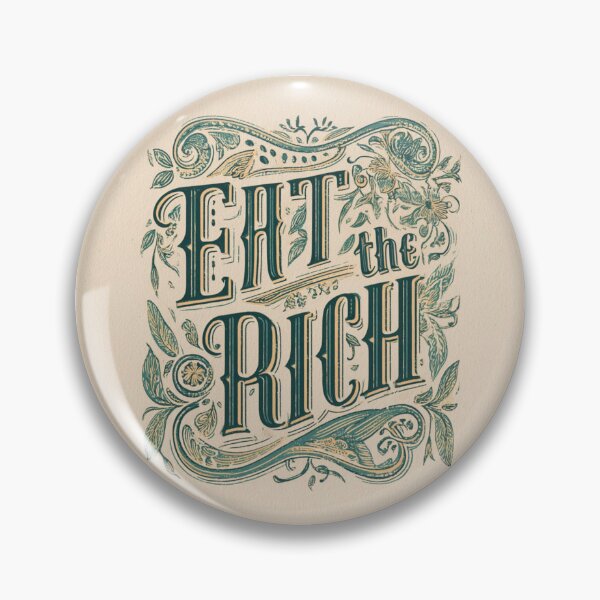 Item preview, Eat the rich designed and sold by MendaciousMina.