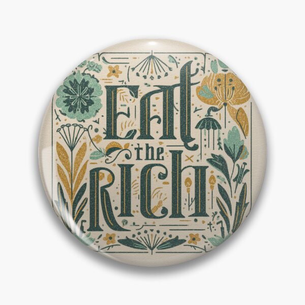 Item preview, Eat the rich designed and sold by MendaciousMina.