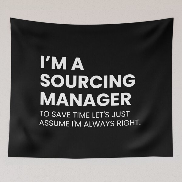 Item preview, I’m a Sourcing Manager To Save Time Let's Just Assume I'm Always Right Funny Boss designed and sold by CuteLovelyDesigns.