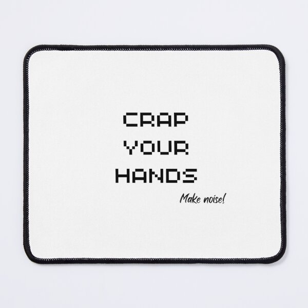 Item preview, Crap Your Hands Shirt designed and sold by riceandtypo.