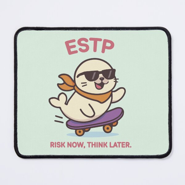Item preview, ESTP kawaii seal – the boldest, funniest one designed and sold by SealSquad.