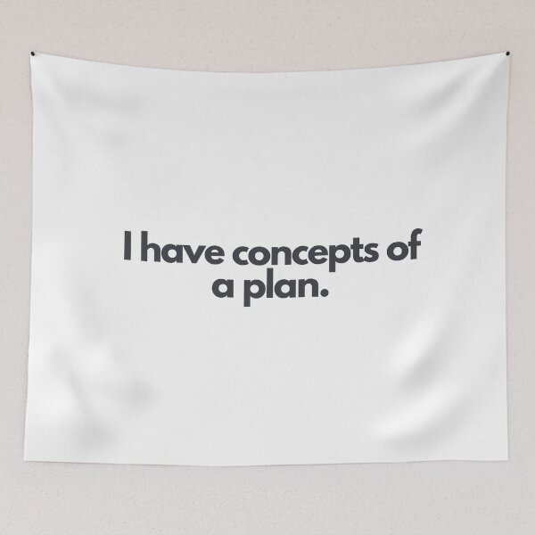 Item preview, Funny Quote Sticker – “I Have Concepts of a Plan” designed and sold by beaspree.