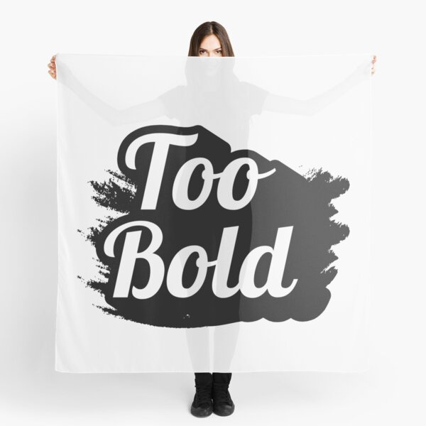 Item preview, Too Bold designed and sold by variant designer.
