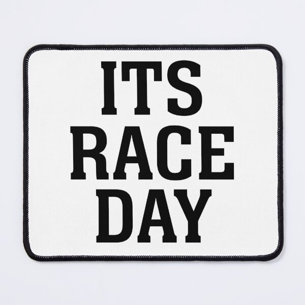 Item preview, ITS RACE DAY designed and sold by MrRares21.