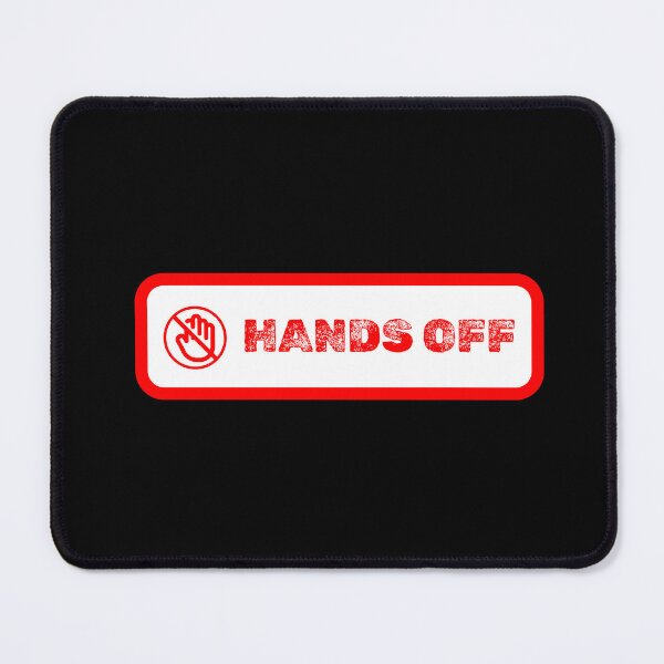 Item preview, Hands Off designed and sold by motivationhood.