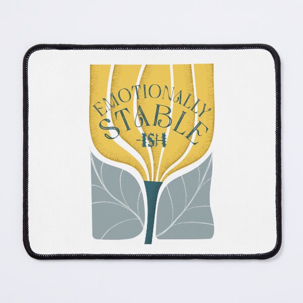 Item preview, Emotionally Stable-ish – Aesthetic Flower Quote designed and sold by Claque.
