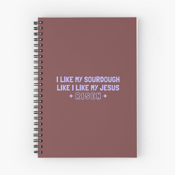 Item preview, I Like My Sourdough Like I Like My Jesus  designed and sold by Desert Manna Designs.