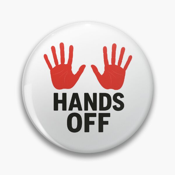 Item preview, Hands Off designed and sold by IlyasAhidar.