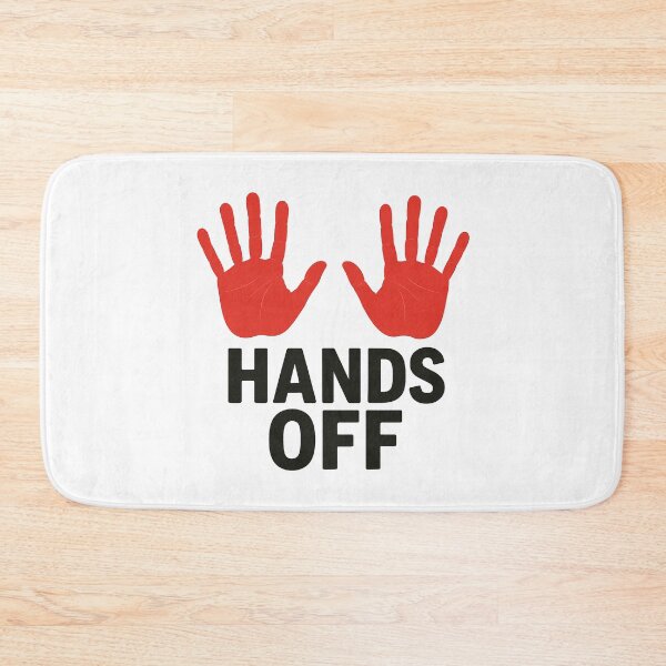 Item preview, Hands Off designed and sold by IlyasAhidar.