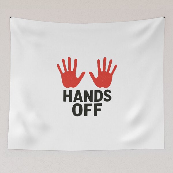 Item preview, Hands Off designed and sold by IlyasAhidar.