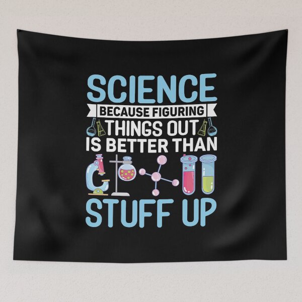 Item preview, Science Because Figuring Things Out Is Better Gift designed and sold by DexertimaArt.