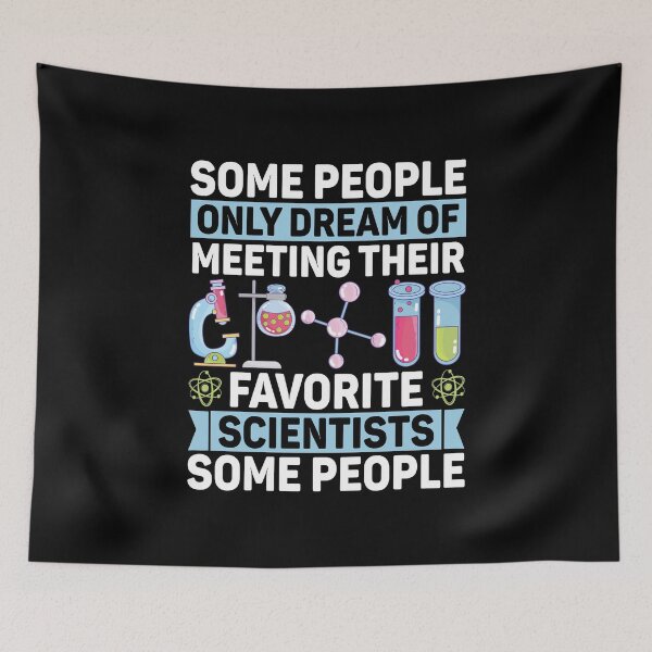 Item preview, Some People Only Dream Of Meeting Their Favorite Scientist designed and sold by DexertimaArt.