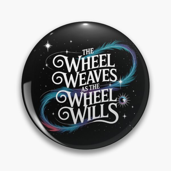 Item preview, "The Wheel Weaves As the Wheel Wills" – a powerful truth from the Pattern itself. For fans of The Wheel of Time who walk in the Light. designed and sold by Sunfuncc.
